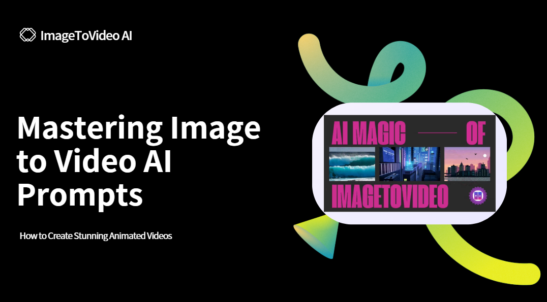 Image to Video AI Prompts