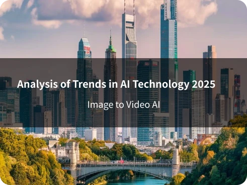 Analysis of Trends in AI Technology 2025 | Image to Video AI