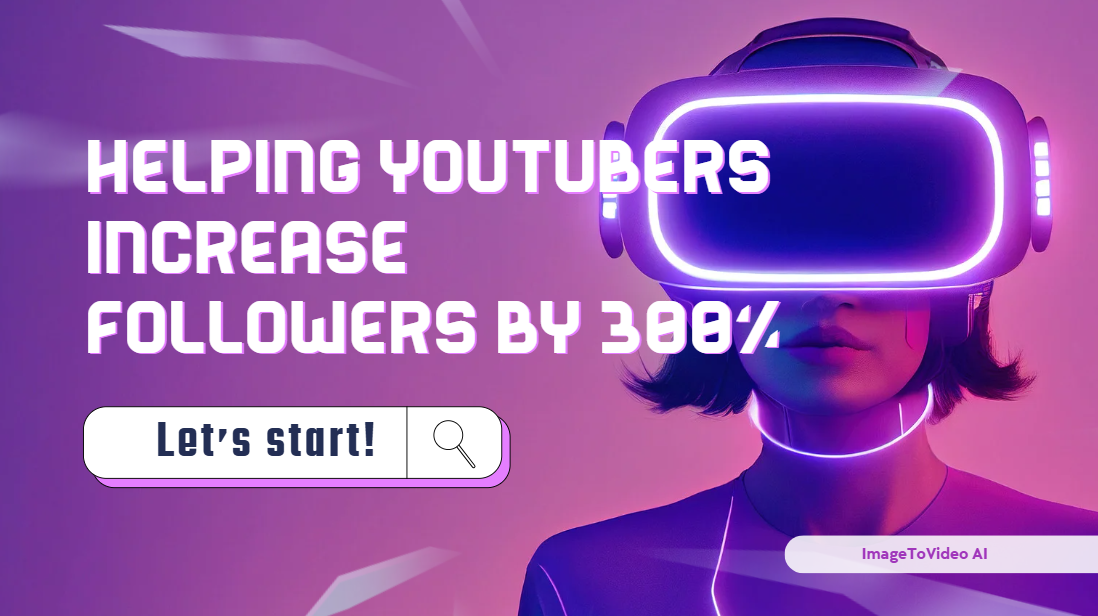 Image to Video AI Helping YouTubers Increase Followers